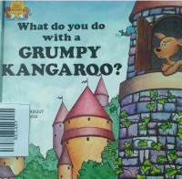 WHAT DO YOU DO WITH A GRUMPY KANGAROO? / MAGIC CASTLE READERS