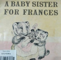 A BABY SISTER FOR FRANCES