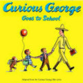 CURIOUS GEORGE GOES TO SCHOOL