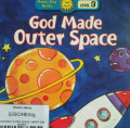 GOD MADE OUTER SPACE / HAPPY DAY BOOKS