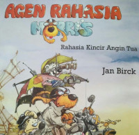 RAHASIA KINCIR ANGIN TUA / AGEN RAHASIA MORRIS