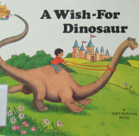 A WISH-FOR DINOSAUR / MAGIC CASTLE READERS