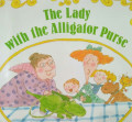 THE LADY WITH THE ALIGATOR PURSE