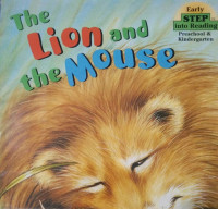 THE LION AND THE MOUSE / EARLY STEP INTO READING