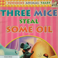 THREE MICE STEAL SOME OIL