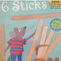 6 STICKS / EARLY STEP INTO READING