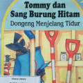 TOMMY DAN SANG BURUNG HITAM / DONGENG MENJELANG TIDUR