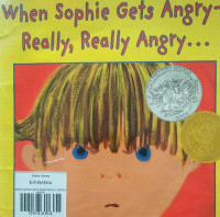 WHEN SOPHIE GETS ANGRY-REALLY, REALLY ANGRY