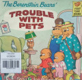 THE BERENSTAIN BEARS TROUBLE WITH PETS