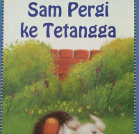 SAM PERGI KE TETANGGA