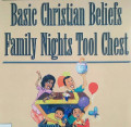 BASIC CHRISTIAN BELIEFS FAMILY NIGHTS TOOL CHEST