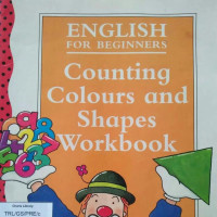 COUNTING COLOURS AND SHAPES WORKBOOK / ENGLISH FOR BEGINNERS