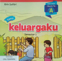 KELUARGAKU / BUKU SISWA PAUD/TKA SEMESTER 1