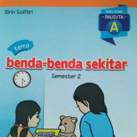 BENDA-BENDA SEKITAR / BUKU SISWA PAUD/TKA SEMESTER 2