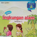 LINGKUNGAN ALAM / BUKU SISWA PAUD/TKA SEMESTER 2