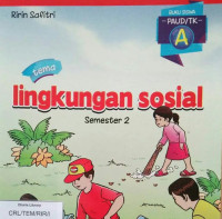 LINGKUNGAN SOSIAL / BUKU SISWA PAUD/TKA SEMESTER 2