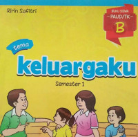 KELUARGAKU / BUKU SISWA PAUD/TKB SEMESTER 1