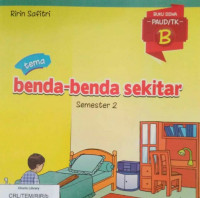 BENDA-BENDA SEKITAR /  BUKU SISWA PAUD/TKB SEMESTER 2