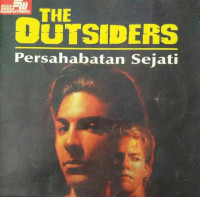 PERSAHABATAN SEJATI / THE OUTSIDERS