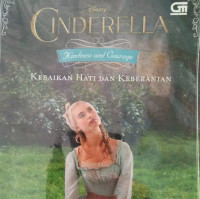 CINDERELLA KEBAIKAN HATI DAN KEBERANIAN