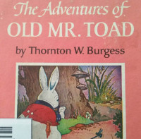 THE ADVENTURES OF OLD MR. TOAD / THE BEDTIME STORY BOOKS