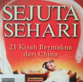 SEJUTA SEHARI / 21 KISAH BERMAKNA DARI CHINA