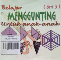 BELAJAR MENGGUNTING UNTUK ANAK-ANAK SERI 3