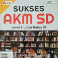 SUKSES AKM SD LEVEL 2 UNTUK KELAS III