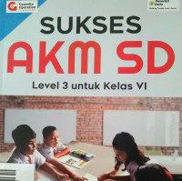 SUKSES AKM SD LEVEL 3 UNTUK KELAS VI