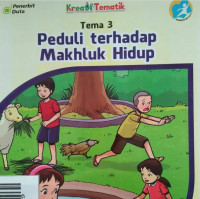 PEDULI TERHADAP MAKHLUK HIDUP TEMA 3 BUKU GURU SD/MI KELAS IV