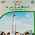 ORGAN GERAK HEWAN DAN MANUSIA TEMA 1 BUKU SISWA SD/MI KELAS V