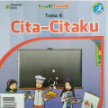 CITA-CITAKU TEMA 6 BUKU SISWA SD/MI KELAS IV