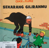 SEKARANG GILIRANMU / QUICK & FLUPKE