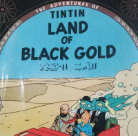 LAND OF BLACK GOLD / THE ADVENTURES OF TINTIN