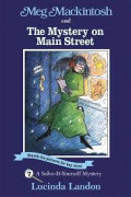 MEG MACKINTOSH AND THE MYSTERY ON MAIN STREET