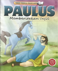 PAULUS MEMBERITAKAN INJIL / TOKOH TERKENAL DALAM ALKITAB