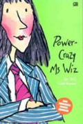 MS WIZ GILA KUASA / POWER-CRAZY MS WIZ