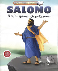 SALOMO RAJA YANG BIJAKSANA / TOKOH TERKENAL DALAM ALKITAB