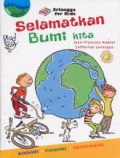 SELAMATKAN BUMI KITA/BERTINDAK BAGI BUMI