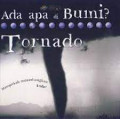 TORNADO / ADA APA DI BUMI?