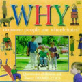 WHY DO SOME PEOPLE USE WHEELCHAIRS?