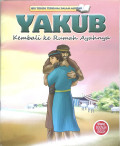 YAKUB KEMBALI KE RUMAH AYAHNYA / TOKOH TERKENAL DALAM ALKITAB