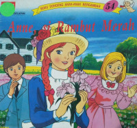 ANNE, SI RAMBUT MERAH / BUKU DONGENG ANAK-ANAK BERGAMBAR