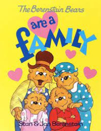 THE BERENSTAIN BEARS ARE A FAMILY