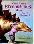 CAN I HAVE A STEGOSAURUS, MOM? CAN I PLEASE!?