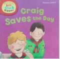 CRAIG SAVES THE DAY / READ WITH BIFF, CHIP & KIPPER HANDBOOK