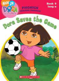 DORA SAVES THE GAME / DORA EXPLORER