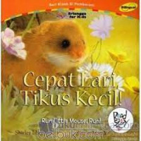 CEPAT LARI, TIKUS KECIL! / SERI KISAH SI PEMBERANI