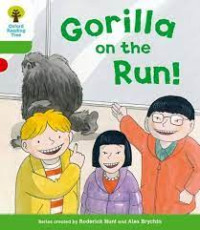 GORILLA ON THE RUN! / OXFORD READING TREE