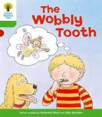 THE WOBBLY TOOTH / OXFORD READING TREE